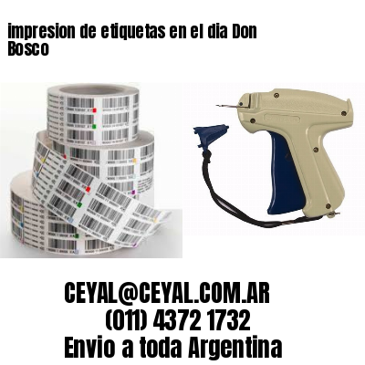 impresion de etiquetas en el dia Don Bosco