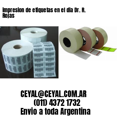 impresion de etiquetas en el dia Dr. R. Rojas