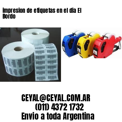 impresion de etiquetas en el dia El Bordo