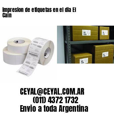 impresion de etiquetas en el dia El Caín
