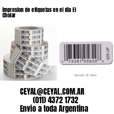 impresion de etiquetas en el dia El Cholar