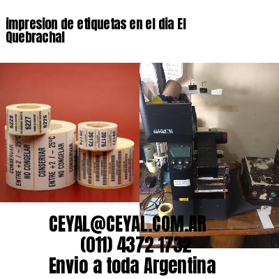 impresion de etiquetas en el dia El Quebrachal
