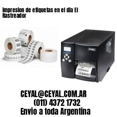 impresion de etiquetas en el dia El Rastreador