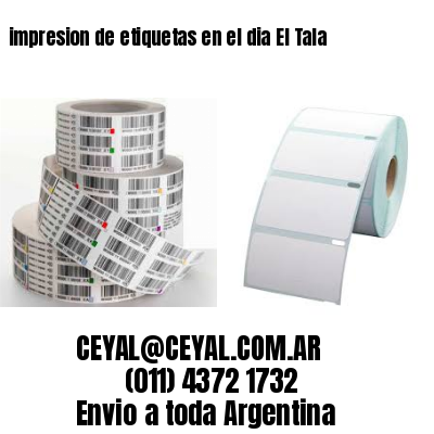 impresion de etiquetas en el dia El Tala