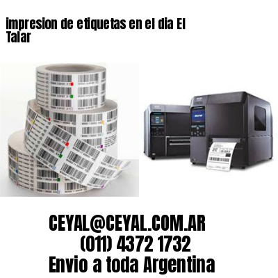 impresion de etiquetas en el dia El Talar