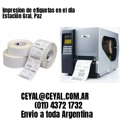 impresion de etiquetas en el dia Estación Gral. Paz