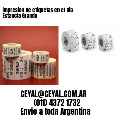 impresion de etiquetas en el dia Estancia Grande