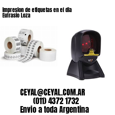 impresion de etiquetas en el dia Eufrasio Loza