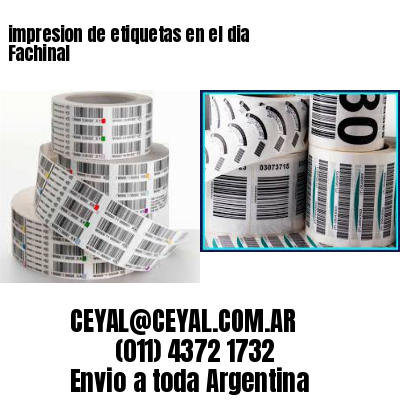 impresion de etiquetas en el dia Fachinal