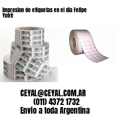 impresion de etiquetas en el dia Felipe Yofré
