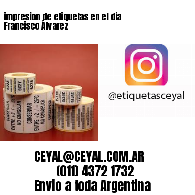 impresion de etiquetas en el dia Francisco Álvarez