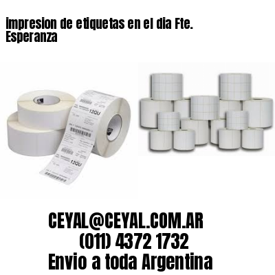 impresion de etiquetas en el dia Fte. Esperanza