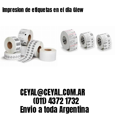 impresion de etiquetas en el dia Glew