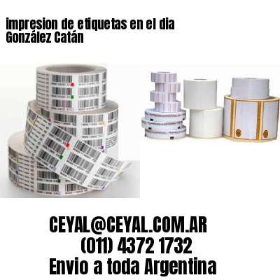 impresion de etiquetas en el dia González Catán