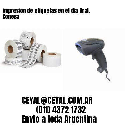 impresion de etiquetas en el dia Gral. Conesa