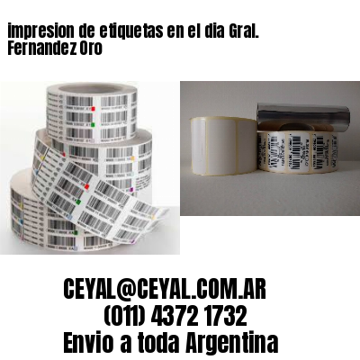 impresion de etiquetas en el dia Gral. Fernandez Oro