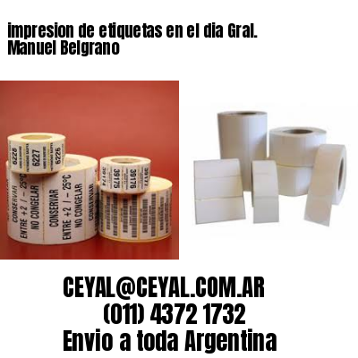 impresion de etiquetas en el dia Gral. Manuel Belgrano