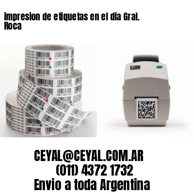 impresion de etiquetas en el dia Gral. Roca