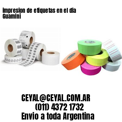 impresion de etiquetas en el dia Guaminí