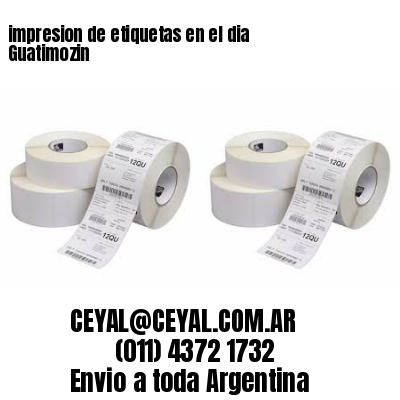 impresion de etiquetas en el dia Guatimozin