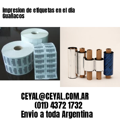 impresion de etiquetas en el dia Guañacos