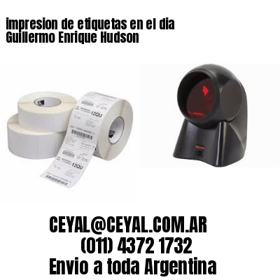 impresion de etiquetas en el dia Guillermo Enrique Hudson