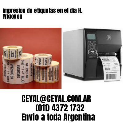 impresion de etiquetas en el dia H. Yrigoyen