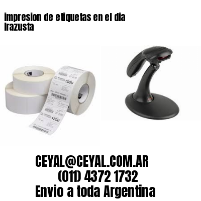impresion de etiquetas en el dia Irazusta
