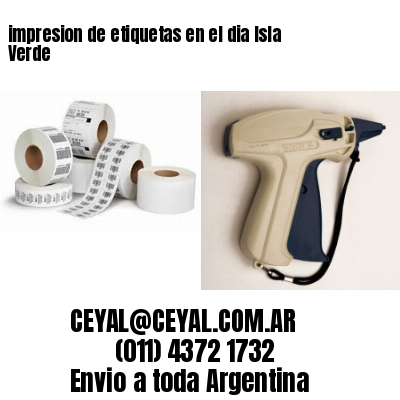 impresion de etiquetas en el dia Isla Verde