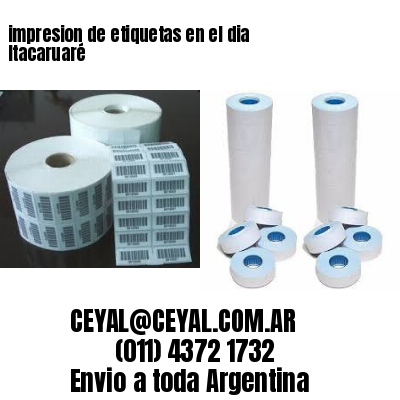 impresion de etiquetas en el dia Itacaruaré
