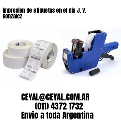 impresion de etiquetas en el dia J. V. Gonzalez