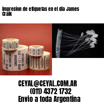 impresion de etiquetas en el dia James Craik