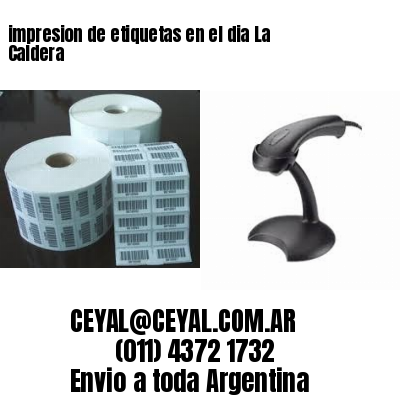 impresion de etiquetas en el dia La Caldera