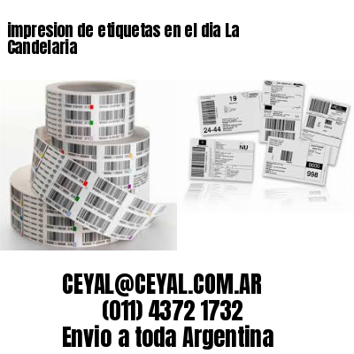 impresion de etiquetas en el dia La Candelaria