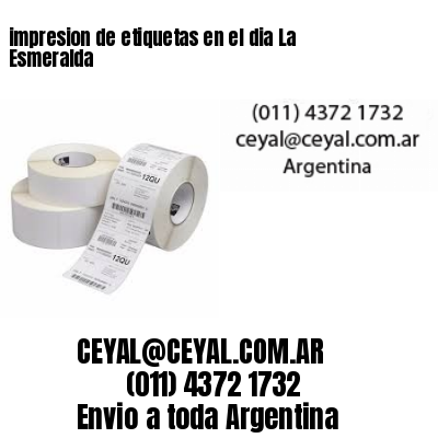 impresion de etiquetas en el dia La Esmeralda