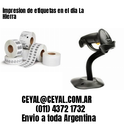 impresion de etiquetas en el dia La Hierra