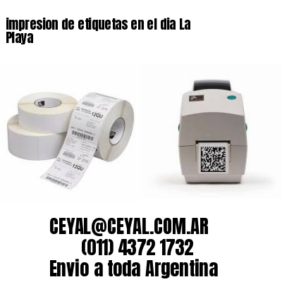 impresion de etiquetas en el dia La Playa