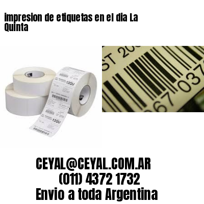 impresion de etiquetas en el dia La Quinta