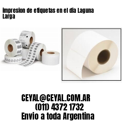 impresion de etiquetas en el dia Laguna Larga