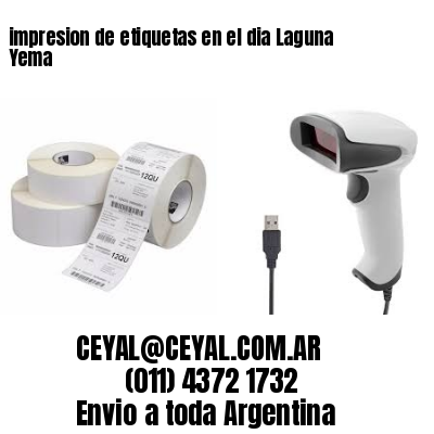 impresion de etiquetas en el dia Laguna Yema