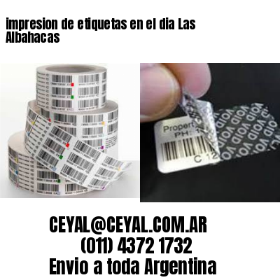 impresion de etiquetas en el dia Las Albahacas