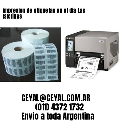 impresion de etiquetas en el dia Las Isletillas