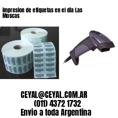impresion de etiquetas en el dia Las Moscas