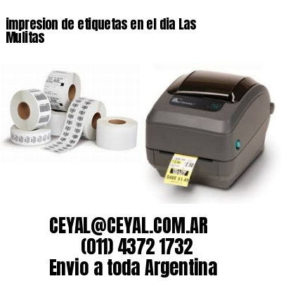 impresion de etiquetas en el dia Las Mulitas
