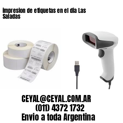 impresion de etiquetas en el dia Las Saladas