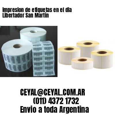 impresion de etiquetas en el dia Libertador San Martín