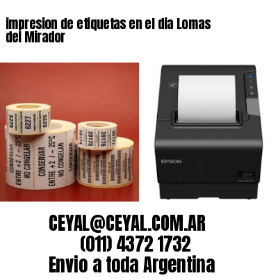 impresion de etiquetas en el dia Lomas del Mirador