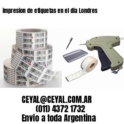 impresion de etiquetas en el dia Londres