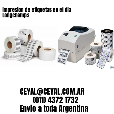 impresion de etiquetas en el dia Longchamps