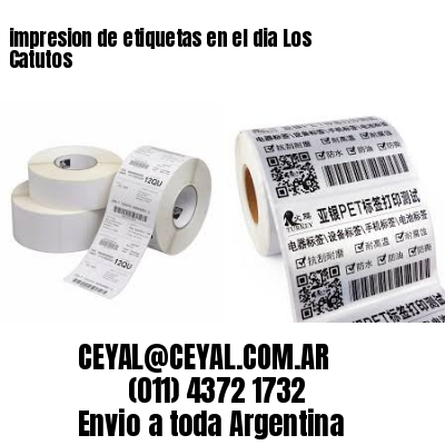 impresion de etiquetas en el dia Los Catutos